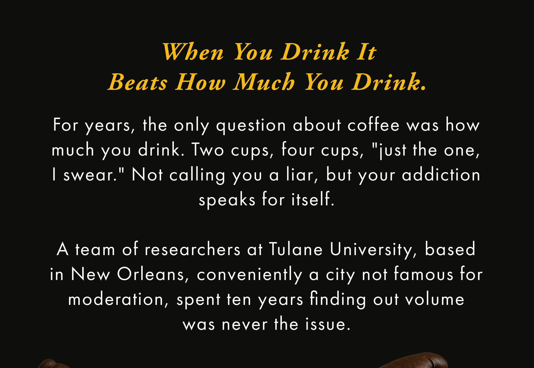 When you drink it beats how much you drink.